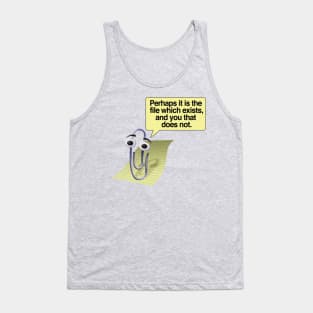 Retro 90s/00s Microsoft Clippy - Perhaps it is the file which exists, and you that does not - Nihilism/Funny Quotes Tank Top